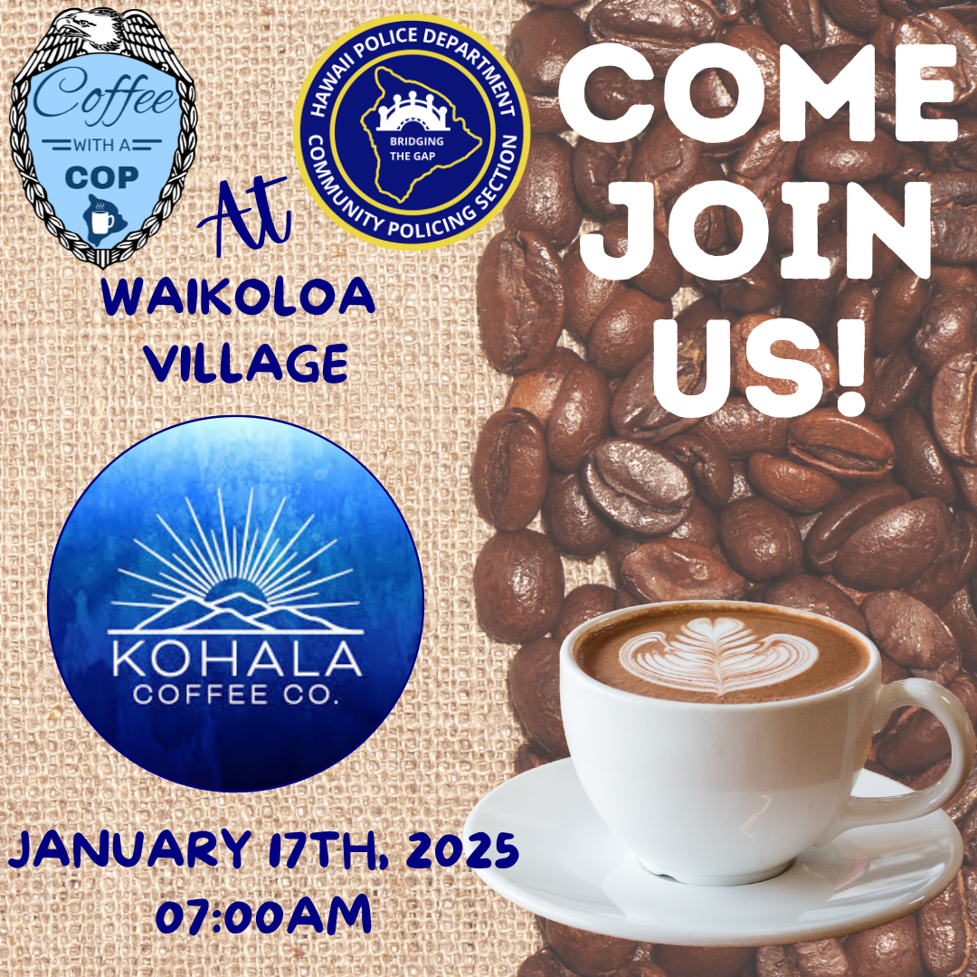 Infographic with cup of coffee detailing Coffee With a Cop January 17, 2025, at Waikoloa Coffee Company in Waikoloa.